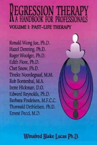 Regression Therapy: A Handbook For Professionals (Two Volume Set)