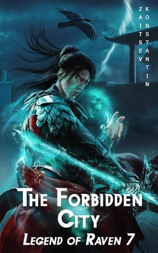 The Forbidden City: A Wuxia Series (Legend of Raven Book 7) (English Edition)