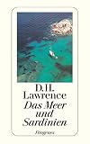 Das Meer und Sardinien: Reisetagebücher (detebe) - D.H. Lawrence Übersetzer: Georg Goyert 