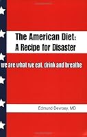 The American Diet; A Recipe for Disaster 0976561301 Book Cover