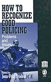 How To Recognize Good Policing: Problems and Issues