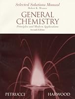 General Chemistry: Principles and Modern Applications : Selected Solutions Manual 0132713543 Book Cover