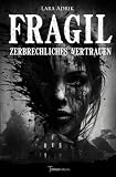 Cover zum Buch Fragil: Zerbrechliches Vertrauen