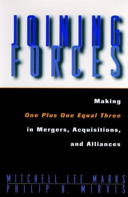 Joining Forces Mergers Acquis Alliances (Jossey Bass Business & Management Series) Paperback – 12 Dec. 1997