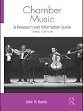 Chamber Music: A Research and Information Guide (Routledge Music Bibliographies)