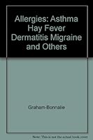 Allergies: Asthma Hay Fever Dermatitis Migraine and Others 0877490392 Book Cover