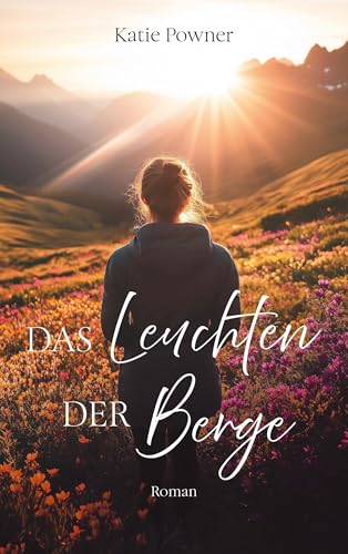 Preisvergleich Produktbild Das Leuchten der Berge: Roman