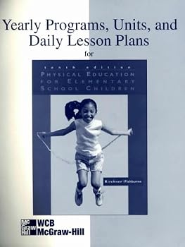Spiral-bound Yearly Programs, Units and Daily Lesson Plans: Physical Education for Elem School Children: A Developmental Approach Book