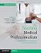 Teaching Medical Professionalism: Supporting the Development of a Professional Identity