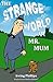 The Strange World of Mr. Mum: Empty-Grave Motley Edition
