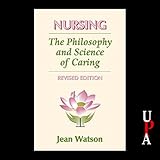 Nursing: The Philosophy and Science of Caring, Revised Edition