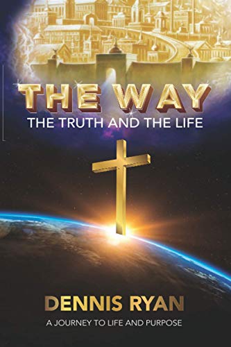 The Way, The Truth And The Life