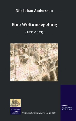 Eine Weltumsegelung (1851-1853) (German Edition)