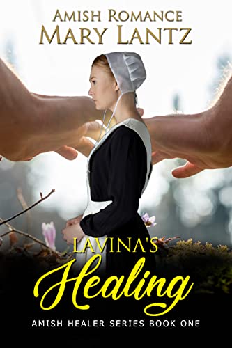 Lavina's Healing: Amish Healer Book One