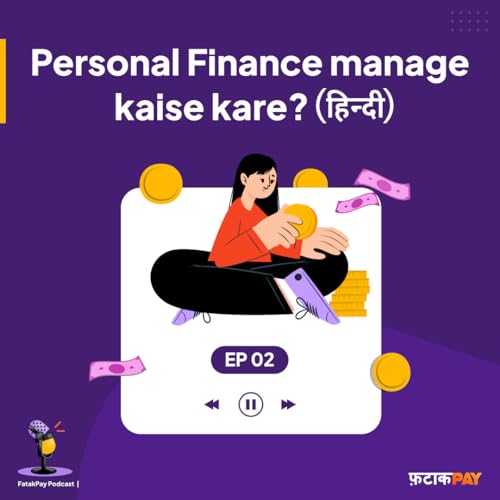 Personal Finance Manage Kaise Kare | Hindi Podcast | Episode 2