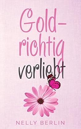 Goldrichtig verliebt