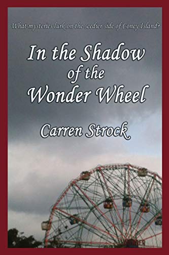 In the Shadow of the Wonder Wheel: A GR Press Mystery (Coney Island Mysteries)