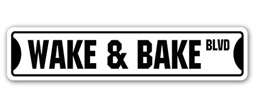 Wake & Bake Street Sign Weed Marijuana chron Drug Reefer | Indoor/Outdoor |
