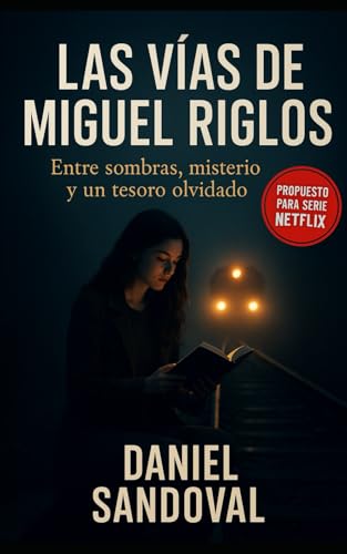 Bild: LAS V�AS DE MIGUEL RIGLOS: Entre sombras, misterio y un tesoro olvidado f�r 20,32 EUR bei amazon.de