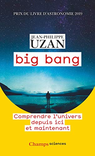 Télécharger Big bang : Comprendre l'univers depuis ici et maintenant Livre eBook France