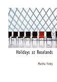 portishead live at roseland nyc full  Holidays at Roselands: A Sequel to Elsie Dinsmore