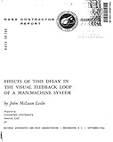  Effects of time delay in the visual feedback loop of a man-machine system (English Edition)
