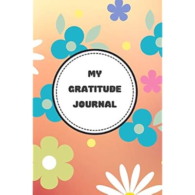 My Gratitude Journal: This journal is designed to focus on being thankful for what we have, and It&rsquo;s extremely simple to start
