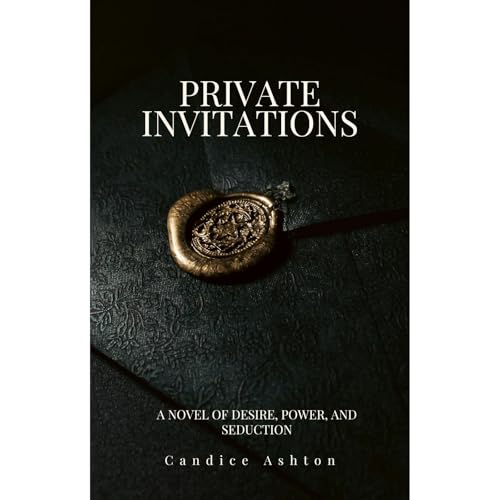 Private Invitations Audiobook By Candice Ashton cover art