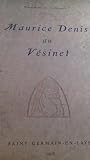 Maurice Denis au Vésinet.