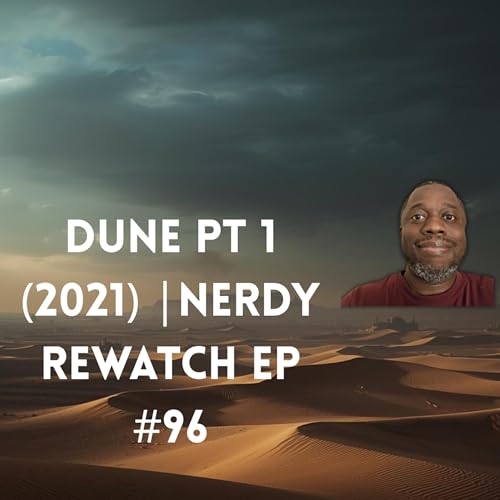 Dune Part One (2021) | Nerdy Rewatch EP #96 Podcast Por  arte de portada