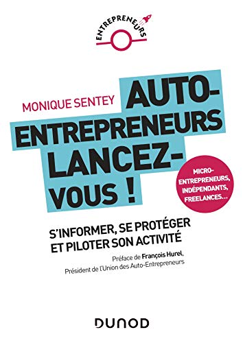 Télécharger Auto-entrepreneurs, lancez-vous - S'informer, se protéger et piloter son activité: S'informer, se livre En ligne