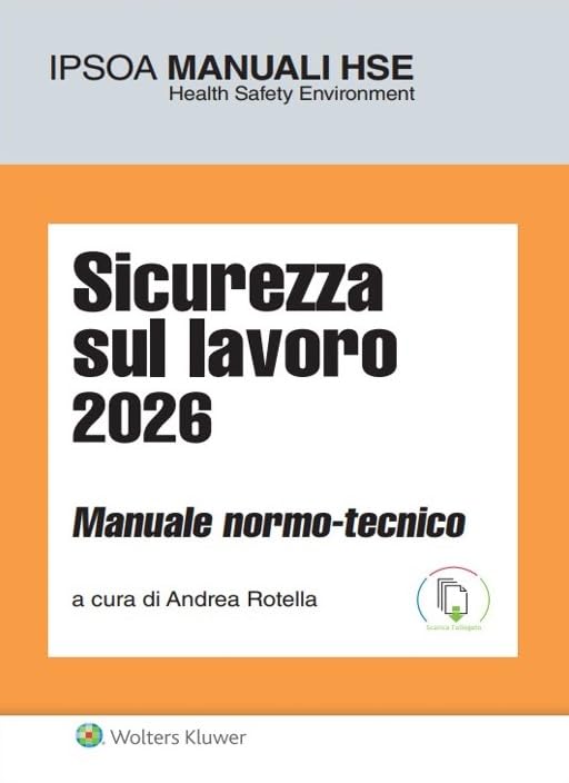 Sicurezza sul lavoro 2026 manuale normo-tecnico