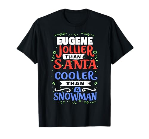 Santa Eugene Navidad Diciendo Divertido Nombre Eugene Camiseta