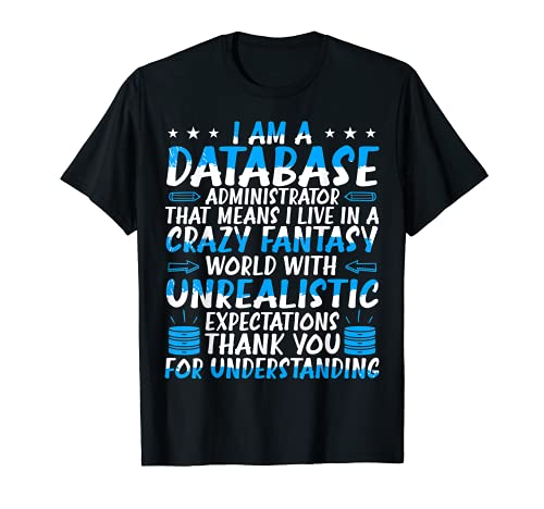 I-Am A Database Administrator Profession T-Shirt