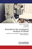 Procedures for serological analysis of blood: Procedures for serological analysis of blood for disease diagnosis 3659628107 Book Cover