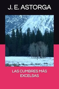 Paperback LAS CUMBRES MÁS EXCELSAS (Spanish Edition) [Spanish] Book