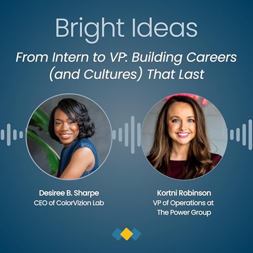 Episode 3: From Intern to VP: Kortni Robinson on Building Careers (and Cultures) That Last cover art
