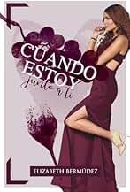 Cuando estoy junto a ti