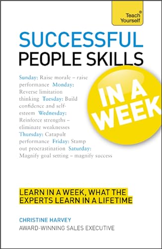 Teach Yourself Successful People Skills in a Week