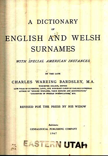 A Dictionary of English and Welsh Surnames with... B06Y16ZMC8 Book Cover