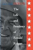 Exit with Honor: The Life and Presidency of Ronald Reagan (The Right Wing in America)