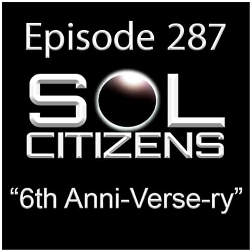 Episode 287: "6th Anni-Verse-ry"