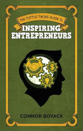 The Tuttle Twins Guide To Inspiring Entrepreneurs