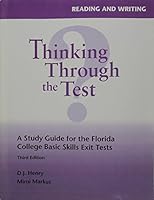 Thinking Through the Test: A Study Guide for the Florida College Basic Skills Exit Tests 0321387406 Book Cover