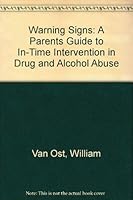 Warning Signs: A Parents Guide to In-Time Intervention in Drug and Alcohol Abuse 0446387274 Book Cover
