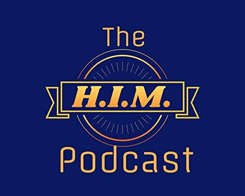 Page de couverture de The H.I.M. Podcast