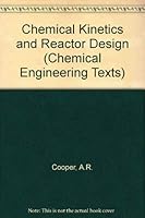 Chemical kinetics and reactor design (Chemical engineering texts) 0131286781 Book Cover