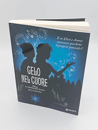 Gelo Nel Cuore. E Se Elsa E Anna Avessero Perduto Il Proprio Passato? A Twisted Tale Disney - 6