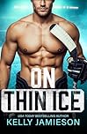 On Thin Ice: A steamy hockey player x pop star romance from USA Today Bestseller Kelly Jamieson for 2026