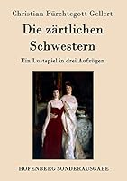 Die Zartlichen Schwestern 3843098352 Book Cover